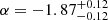 Mathematical equation: $ \alpha = -1.87^{+0.12}_{-0.12} $