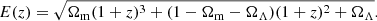 Mathematical equation: $$ \begin{aligned} E(z) = \sqrt{\Omega _{\rm m}(1 + z)^3 + (1-\Omega _{\rm m} - \Omega _{\rm \Lambda })(1 + z)^2 + \Omega _{\rm \Lambda }}. \end{aligned} $$