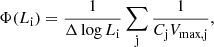 Mathematical equation: $$ \begin{aligned} \Phi (L_{\rm i}) = \frac{1}{\Delta \log L_{\rm i}} \sum _{\rm j} \frac{1}{C_{\rm j} V_{\rm max, j}}, \end{aligned} $$