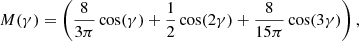 Mathematical equation: $$ \begin{aligned} M(\gamma )= \left(\frac{8}{3 \pi } \cos (\gamma )+\frac{1}{2} \cos (2\gamma ) +\frac{8}{15 \pi } \cos (3\gamma )\right), \end{aligned} $$