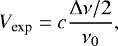 Mathematical equation: \begin{equation*} V_{\textrm{exp}} = c \frac{\Delta \nu /2}{ \nu_{0}} ,\end{equation*}