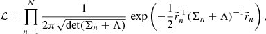 Mathematical equation: $$ \begin{aligned} \mathcal{L} = \prod _{n=1}^{N} \frac{1}{ 2\pi \sqrt{\det (\Sigma _n + \Lambda )} }\, \exp \left(-\frac{1}{2} \tilde{r}_{n}^\mathrm{\,T } (\Sigma _n + \Lambda )^{-1} \tilde{r}_{n}\right), \end{aligned} $$