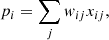 Mathematical equation: $$ \begin{aligned} p_i = \sum _{j} w_{ij} x_{ij}, \end{aligned} $$