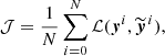 Mathematical equation: $$ \begin{aligned} \mathcal{J} =\frac{1}{N}\sum _{i=0}^{N}\mathcal{L} ({\boldsymbol{y}}^i,{\widetilde{\boldsymbol{y}}^{\,i}}), \end{aligned} $$