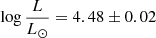 Mathematical equation: $ \log\frac{L}{L_{\odot}}=4.48\pm0.02 $