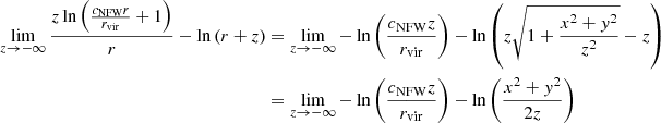 Mathematical equation: $$ \begin{aligned} \lim _{z\rightarrow -\infty } \frac{z\ln \left(\frac{c_\mathrm{NFW} r}{r_\mathrm{vir} }+1\right)}{r}-\ln \left(r+z\right)&=\lim _{z\rightarrow -\infty } -\ln \left(\frac{c_\mathrm{NFW} z}{r_\mathrm{vir} }\right)-\ln \left(z\sqrt{1 + \frac{x^2 + { y}^2}{z^2}}-z\right)\nonumber \\ &=\lim _{z\rightarrow -\infty } -\ln \left(\frac{c_\mathrm{NFW} z}{r_\mathrm{vir} }\right)-\ln \left(\frac{x^2 + { y}^2}{2z}\right) \end{aligned} $$