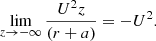 Mathematical equation: $$ \begin{aligned} \lim _{z\rightarrow - \infty } \frac{U^2 z}{\left(r+a\right)} = -{U^2}. \end{aligned} $$