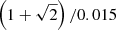 Mathematical equation: $ \left(1 + \sqrt{2} \right) /0.015 $