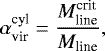 Mathematical equation: \begin{equation*} \alpha_{\textrm{vir}}^{\textrm{cyl}}=\frac{M_{\textrm{line}}^{\textrm{crit}}}{M_{\textrm{line}}},\end{equation*}