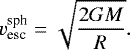 Mathematical equation: \begin{equation*} v_{\textrm{esc}}^{\textrm{sph}}=\sqrt{\frac{2GM}{R}}.\end{equation*}
