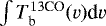Mathematical equation: $\int T_{\textrm{b}}^{13\textrm{CO}}(v) \textrm{d}v$