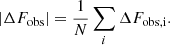 Mathematical equation: $$ \begin{aligned} |\Delta {F}_{\rm obs}| = \frac{1}{N} \sum _i\Delta {F}_{\rm obs,i}. \end{aligned} $$