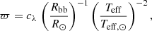 Mathematical equation: $$ \begin{aligned} \varpi = c_{\lambda } \, \left(\frac{R_{\rm bb}}{R_{\rm \odot }} \right)^{-1} \left(\frac{T_{\rm eff}}{T_{\rm eff, \odot }} \right)^{-2}, \end{aligned} $$
