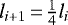 Mathematical equation: $l_{i+1}\,{=}\,\frac{1}{4} l_i$