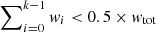 Mathematical equation: $ \sum\nolimits_{i = 0}^{k - 1} {{w_i}} < 0.5 \times {w_{{\rm{tot}}}} $