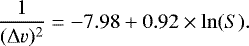 Mathematical equation: \begin{equation*}\frac{1}{(\Delta v)^{2}}=-7.98 + 0.92 \times \ln(S).\end{equation*}