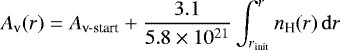 Mathematical equation: \begin{equation*}A_{\textrm{v}}(r) = A_{\textrm{v-start}} + \frac{3.1}{5.8 \times 10^{21}} \int_{r_{\textrm{init}}}^{r} n_{\textrm{H}}(r) \, \mathrm{d}r \end{equation*}