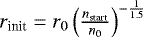 Mathematical equation: $r_{\textrm{init}} = r_0 \left(\frac{n_{\textrm{start}}}{n_0}\right)^{- \frac{1}{1.5}}$
