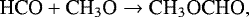 Mathematical equation: \begin{equation*}{\textrm{HCO} + {\textrm{CH}_3\textrm{O}} \rightarrow {\textrm{CH}_3\textrm{OCHO}}}, \end{equation*}