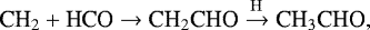 Mathematical equation: \begin{equation*} {{\textrm{CH}_2} + \textrm{HCO} \rightarrow {\textrm{CH}_2\textrm{CHO}} \xrightarrow {\rm{H}} {\textrm{CH}_3\textrm{CHO}}}, \end{equation*}