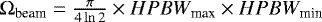 Mathematical equation: $\Omega_{\textrm{beam}} = \frac{\pi}{4 \ln 2} \times HPBW_{\textrm{max}} \times HPBW_{\textrm{min}}$
