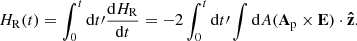 Mathematical equation: $$ \begin{aligned} H_{\rm R}(t) = \int _{0}^{t}\mathrm{d}t\prime \frac{\mathrm{d}H_{\rm R}}{\mathrm{d}t} = -2\int _{0}^{t}\mathrm{d}t\prime \int \mathrm{d}A(\mathbf{A }_{\rm p}\times \mathbf{E })\cdot \boldsymbol{\hat{\mathrm{z}}}. \end{aligned} $$