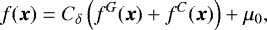 Mathematical equation: \begin{equation*} f(\boldsymbol{x}) = C_{\delta}\left(f^G(\boldsymbol{x}) + f^C(\boldsymbol{x})\right)+ \mu_0,\end{equation*}