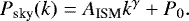 Mathematical equation: \begin{equation*} P_{\textrm{sky}}(k) = A_{\textrm{ISM}}k^{\gamma} + P_{0}.\end{equation*}