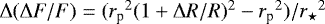 Mathematical equation: $\Delta (\Delta F/F) = ({r_{\textrm{p}}}^2 (1+\Delta R/R)^2 - {r_{\textrm{p}}}^2) / {r_{\star}}^2$