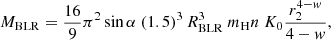 Mathematical equation: $$ \begin{aligned} M_{\rm BLR}= {16 \over 9} \pi ^2 \sin \alpha ~ (1.5)^3\,R_{\rm BLR}^3 ~m_{\rm H} n~ K_0{r_2^{4-w}\over 4-w}, \end{aligned} $$