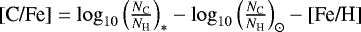 Mathematical equation: $[\textrm{C/Fe}]=\log_{10}\left(\frac{{N}_{\textrm{C}}}{{N}_{\textrm{H}}}\right)_*-\log_{10}\left(\frac{{N}_{\textrm{C}}}{{N}_{\textrm{H}}}\right)_{\odot}-[\textrm{Fe/H}]$
