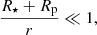 Mathematical equation: $ \frac{R_\star+R_{\mathrm{p}}}{r}\ll 1, $
