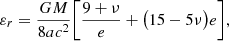 Mathematical equation: $$ \begin{aligned}&\varepsilon _r = \frac{G M}{8a c^2}\biggl [\frac{9+\nu }{e}+\bigl (15-5\nu \bigr )e\biggr ] ,\end{aligned} $$