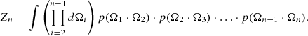 Mathematical equation: $$ \begin{aligned} Z_n = \int \left(\prod _{i=2}^{n-1} d \mathbf \Omega _i\right) p(\mathbf \Omega _{1} \cdot \mathbf \Omega _{2}) \cdot p(\mathbf \Omega _{2} \cdot \mathbf \Omega _{3}) \cdot \ldots \cdot p(\mathbf \Omega _{n-1} \cdot \mathbf \Omega _{n}). \end{aligned} $$