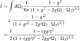Mathematical equation: $$ \begin{aligned} I&= \int \mathrm{d} \mathbf \Omega _2 \frac{1}{8\pi } \frac{1-{ g}^2}{(1+{ g}^2-2{ g}\mathbf \Omega _{1} \cdot \mathbf \Omega _{2})^{3/2}}\nonumber \\&\quad \times \frac{1-{{ g}\prime }^2}{(1+{{ g}\prime }^2-2{ g}\prime \mathbf \Omega _{2} \cdot \mathbf \Omega _{3})^{3/2}}\nonumber \\&= \frac{1}{2} \frac{1-({ gg}\prime )^2}{(1+({ gg}\prime )^2-2{ gg}\prime \mathbf \Omega _{1} \cdot \mathbf \Omega _{3})^{3/2}}\cdot \end{aligned} $$