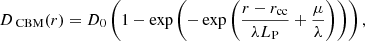 Mathematical equation: $$ \begin{aligned} D_{\text{ CBM}}(r) = D_0 \left(1-\exp \left(-\exp \left(\frac{r-r_{\rm cc}}{\lambda L_{\rm P}}+\frac{\mu }{\lambda } \right)\right)\right), \end{aligned} $$
