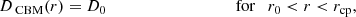 Mathematical equation: $$ \begin{aligned} D_{\text{ CBM}}(r)&= D_0 \qquad \qquad \qquad \qquad \quad \;\;\text{ for} \quad r_0<r<r_{\rm cp} ,\end{aligned} $$