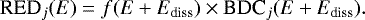 Mathematical equation: \begin{equation*} \textrm{RED}_j(E)=f(E+E_{\textrm{diss}}) \times {\textrm{BDC}}_j(E+E_{\textrm{diss}}).\end{equation*}
