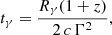 Mathematical equation: $$ \begin{aligned} t_{\rm \gamma } = \frac{R_{\gamma }(1+z)}{2\,c\,\Gamma ^{2}} ,\end{aligned} $$