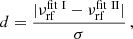 Mathematical equation: $$ \begin{aligned} d = \frac{|\nu _{\rm rf}^\mathrm{fit~I} - \nu _{\rm rf}^\mathrm{fit~II}|}{\sigma } \,, \end{aligned} $$