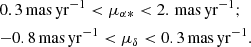 Mathematical equation: $$ \begin{aligned}&0.3 \,\mathrm{mas\,yr^{-1}} < \mu _{\alpha *} <2.\,\mathrm{mas\,yr^{-1}};\nonumber \\&{-}0.8\,\mathrm{mas\,yr^{-1}} < \mu _{\delta } < 0.3\,\mathrm{mas\,yr^{-1}}. \end{aligned} $$