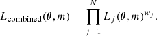 Mathematical equation: $$ \begin{aligned} L_{\rm combined}({\boldsymbol{\theta }}, m) = \prod _{j=1}^N L_j({\boldsymbol{\theta }}, m)^{{ w}_j}. \end{aligned} $$