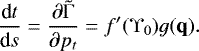 Mathematical equation: \begin{equation*} \frac{\textrm{d}t}{\textrm{d}s} = \frac{\partial \tilde{\Gamma}}{\partial p_{t}} = f'(\Upsilon_0)g(\textbf{q}). \end{equation*}