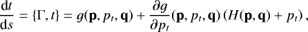 Mathematical equation: \begin{equation*} \frac{\textrm{d}t}{\textrm{d}s} =\{\Gamma,t\} = g(\textbf{p}, p_t,\textbf{q}) + \frac{\partial g}{\partial p_t}(\textbf{p}, p_t,\textbf{q})\left(H(\textbf{p},\textbf{q})+p_t\right),\end{equation*}
