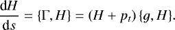Mathematical equation: \begin{equation*} \frac{\textrm{d}H}{\textrm{d}s}=\{\Gamma,H\} = \left(H+p_t\right) \{g,H\}. \end{equation*}