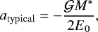 Mathematical equation: \begin{equation*} a_{\mathrm{typical}} = -\frac{\mathcal{G} M^*}{2E_0},\end{equation*}