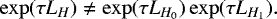 Mathematical equation: $\exp(\tau L_H) \ne \exp(\tau L_{H_0})\exp(\tau L_{H_1}).$
