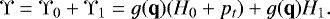 Mathematical equation: \begin{equation*} \Upsilon =\Upsilon_0+\Upsilon_1 = g(\textbf{q})(H_0+p_t)+g(\textbf{q})H_1. \end{equation*}