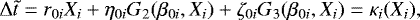 Mathematical equation: \begin{equation*} \Delta \tilde t = r_{0i}X_i +\eta_{0i} G_2(\beta_{0i},X_i) +\zeta_{0i}G_3(\beta_{0i},X_i) = \kappa_i(X_i),\end{equation*}