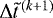 Mathematical equation: $\Delta \tilde t^{\,(k+1)}$